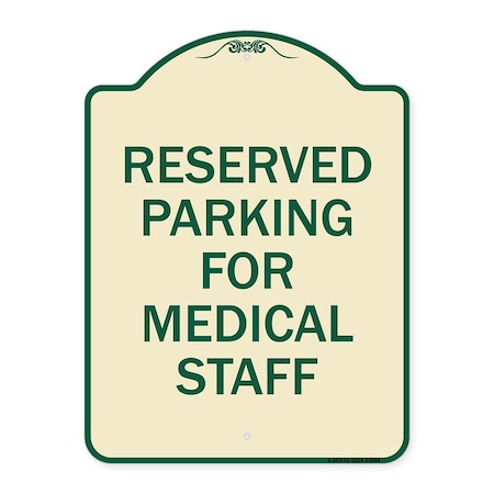 Reserved Parking For Medical Staff Heavy-Gauge Aluminum Architectural Sign